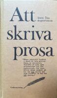 Att skriva prosa - en ess&auml; och ett reportage