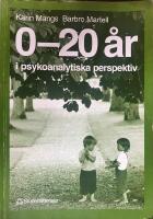 0-20 &aring;r i psykoanalytiska perspektiv