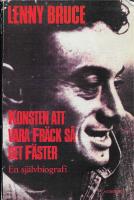 Konsten att vara fr&auml;ck s&aring; det f&auml;ster. En sj&auml;lvbiogr..