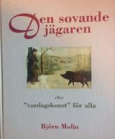 Den sovande j&auml;garen eller "vardagskonst" f&ouml;r alla