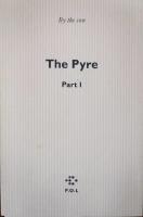 The Pyre. Part I.; Le Bucher. I:re partie