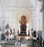 Kalmar domkyrka i nytt ljus = Kalmar cathedral in new light