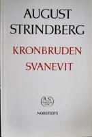 Kronbruden ; Svanevit : Nationalupplaga. 45, Kronbruden ; Svanevit