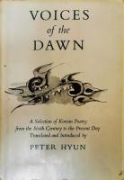 Voices of the Dawn. A Selection of Korean Poetry from the Sixth Century to the Present Day. 