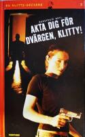 Akta dig f&ouml;r dv&auml;rgen, Klitty!