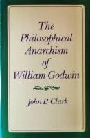The Philosophical Anarchism of William Godwin