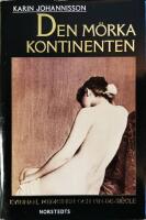 Den mörka kontinenten : kvinnan, medicinen och fin-de-siècle
