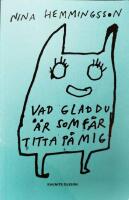 Vad glad du är som får titta på mig