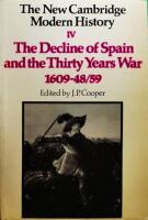 New Cambridge Modern History: IV. The Decline of Spain