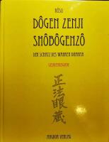 Shobogenzo. Gesamtausgabe: Der Schatz des Wahren Dharma