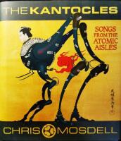 The Kantocles. Songs from the Atomic Isles