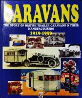 Caravans: The Story of British Trailer Caravans and Their Manufacturers, 1919-59