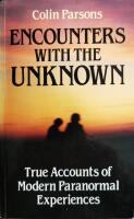 Encounters with the Unknown: True Accounts of Paranormal Experiences