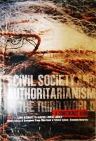 Civil society and authoritarianism in the third world : a conference book