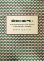 F&ouml;rtroendevald - &Aring;tta forskare om m&ouml;jligheter och utmaningar f&ouml;r f&ouml;rtroendevalda i ideell sektor