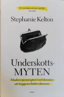 Underskottsmyten : modern penningteori och konsten att bygga en b&auml;ttre ekonomi