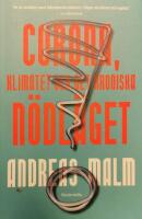 Corona, klimatet & det kroniska n&ouml;dl&auml;get