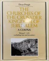The Churches of the Crusader Kingdom of Jerusalem: A Corpus: Volume 1, A-K (excluding Acre and Jerusalem)