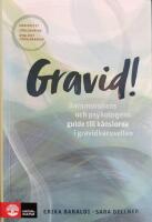 Gravid!  : barnmorskans och psykologens guide till k&auml;nslorna i gravidkarusellen