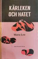 K&auml;rleken och hatet