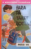 Fara p&aring; taket, Lotta!