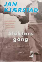 Sl&auml;kters g&aring;ng : ber&auml;ttelser fr&aring;n ett gl&ouml;mt land