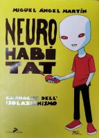 Neuro habitat. Cronache dell'isolazionismo