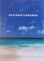 Affirmationerna : resan in i hj&auml;rtat &auml;r v&aring;r framtid