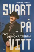 Svart p&aring; vitt : om Sverigedemokraterna