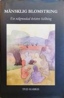 M&auml;nsklig blomstring : en v&auml;lgrundad kristen h&aring;llning