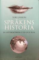 Spr&aring;kens historia : en uppt&auml;cktsresa i tid och rum