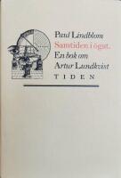 Samtiden i &ouml;gat : en bok om Artur Lundkvist