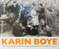 Karin Boye : och m&auml;nniskorna omkring henne
