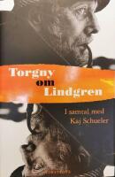 Torgny om Lindgren : samtal med Kaj Schueler