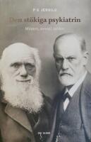 Den st&ouml;kiga psykiatrin : minnen, samtal, tankar