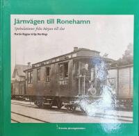 J&auml;rnv&auml;gen till Ronehamn : spekulationer fr&aring;n b&ouml;rjan till slut