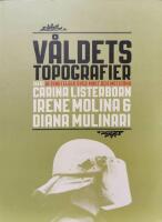 V&aring;ldets topografier : betraktelser &ouml;ver makt och motst&aring;nd