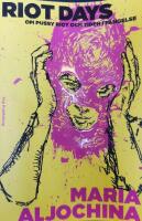 Riot Days : Om Pussy Riot och tiden i f&auml;ngelse