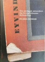 Den utvidgade m&auml;nniskan. Om Eyvind Johnsons Krilontrilogi