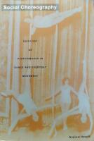 Social Choreography: Ideology as Performance in Dance and Everyday Movement