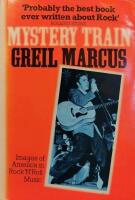 Mystery Train: Images of America in Rock 'n' Roll Music.