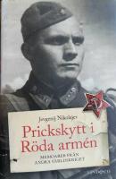 Prickskytt i R&ouml;da arm&eacute;n : memoarer fr&aring;n andra v&auml;rldskriget