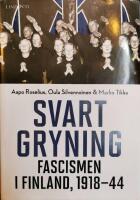 Svart gryning : fascismen i Finland, 1918-44