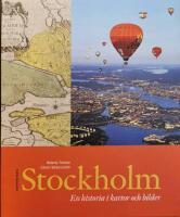 Stockholm : en historia i kartor och bilder