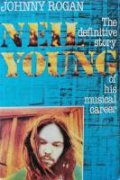 Neil Young - the definitive story of his musical career