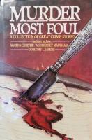 Murder Most Foul: A Collection of Great Crime Stories