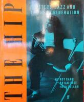 The hip : hipsters, jazz and the beat generation