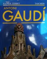 Gaud&iacute;, 1852-1926 : Antoni Gaud&iacute; i Cornet : a life devoted to architecture