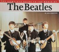 The Complete Guide to the Music of the Beatles