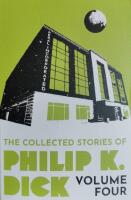  The Collected Stories of Philip K. Dick Volume 4